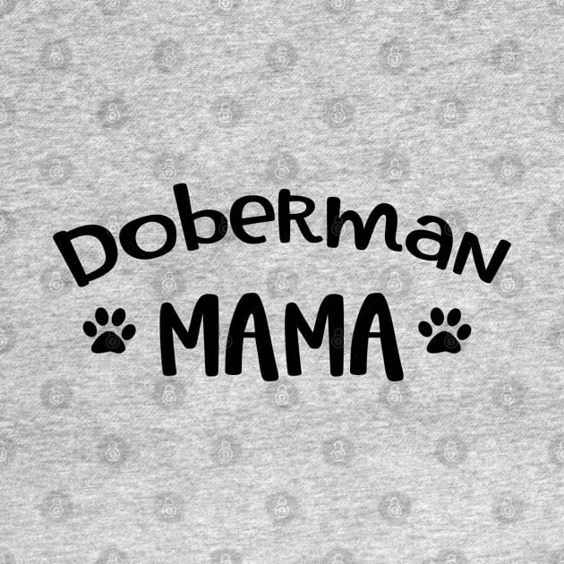 Doberman Mama - Fur Mama T-Shirt by Imp's Dog House